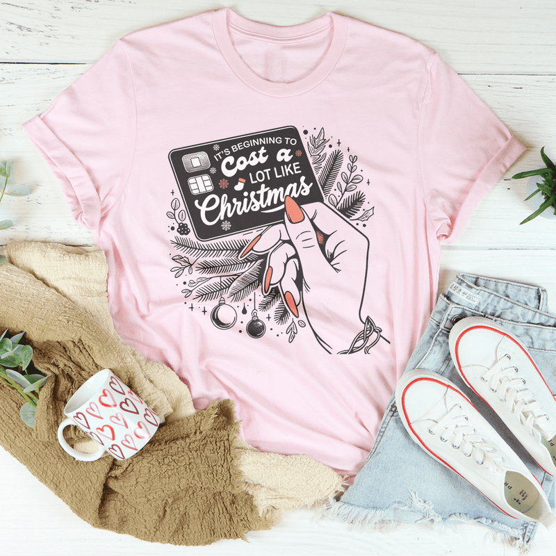 It's Beginning To Cost A Lot Like Christmas Tee Pink / S Peachy Sunday T-Shirt