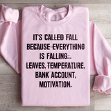 It's Called Fall Because Everything Is Falling Sweatshirt Light Pink / S Peachy Sunday T-Shirt