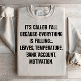 It's Called Fall Because Everything Is Falling Sweatshirt Sand / S Peachy Sunday T-Shirt