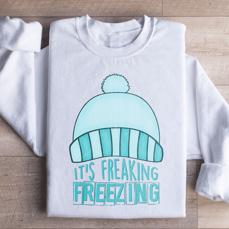 It's Freaking Freezing Sweatshirt White / S Peachy Sunday T-Shirt