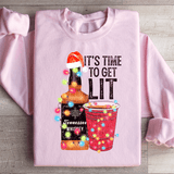 It's Time To Get Lit Sweatshirt Peachy Sunday T-Shirt