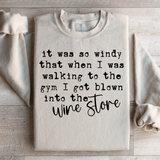 It Was So Windy That When I Was Walking To The Gym Sweatshirt Sand / S Peachy Sunday T-Shirt