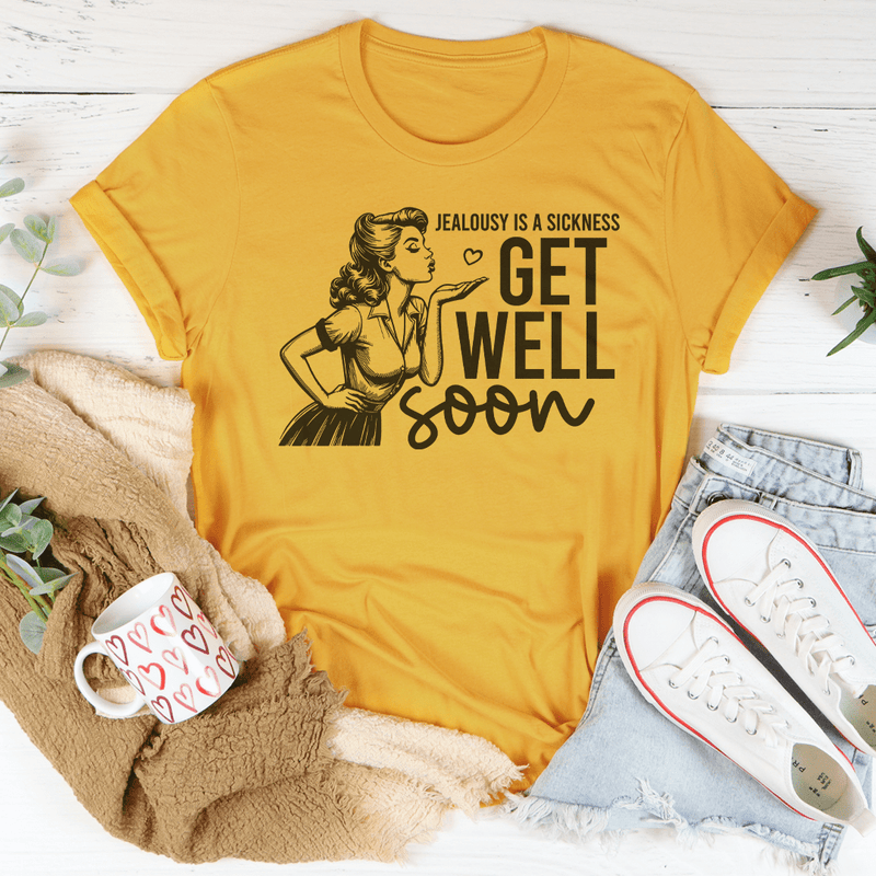 Jealousy Is A Sickness Get Well Soon Tee Mustard / S Peachy Sunday T-Shirt