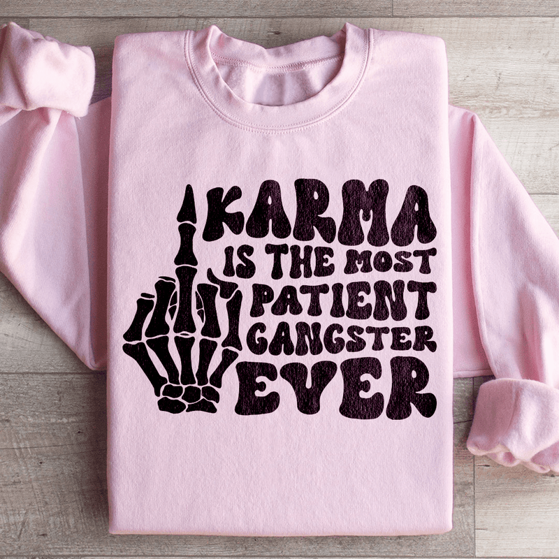 Karma Is The Most Patient Gangster Ever Sweatshirt Light Pink / S Peachy Sunday T-Shirt