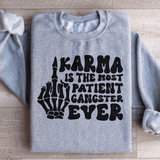 Karma Is The Most Patient Gangster Ever Sweatshirt Sport Grey / S Peachy Sunday T-Shirt