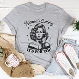 Karma's Calling It's For You Tee Athletic Heather / S Peachy Sunday T-Shirt