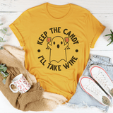 Keep The Candy I’ll Take Wine Tee Mustard / S Peachy Sunday T-Shirt