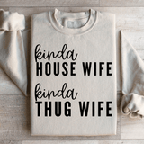 Kinda House Wife Kinda Thug Wife Sweatshirt Sand / S Peachy Sunday T-Shirt