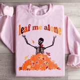 Leaf Me Alone Fall Sweatshirt Light Pink / S Peachy Sunday T-Shirt