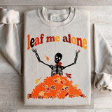 Leaf Me Alone Fall Sweatshirt Sand / S Peachy Sunday T-Shirt