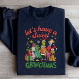 Let's Have A Sweet Grinchmas  Sweatshirt S / Black Printify Sweatshirt T-Shirt