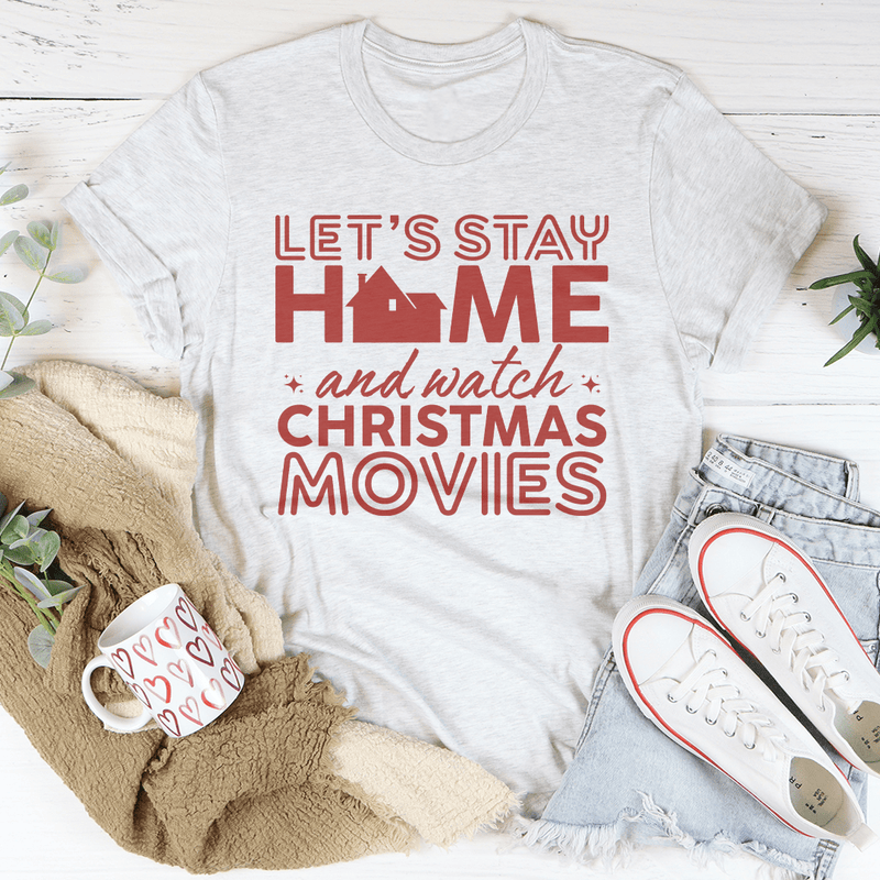 Let's Stay Home And Watch Christmas Movies Tee White / S Peachy Sunday T-Shirt