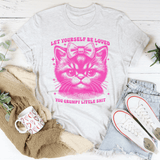 Let Yourself Be Loved You Grumpy Little Shit Tee Ash / S Peachy Sunday T-Shirt