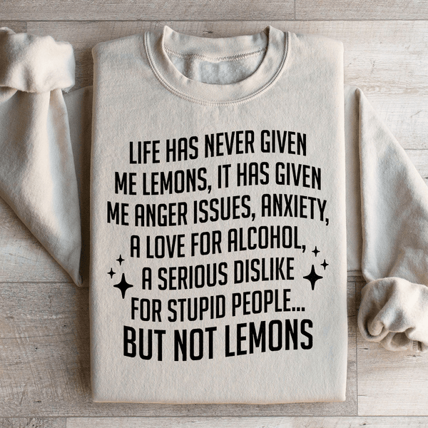 Life Has Never Given Me Lemons Sweatshirt Sand / S Peachy Sunday T-Shirt