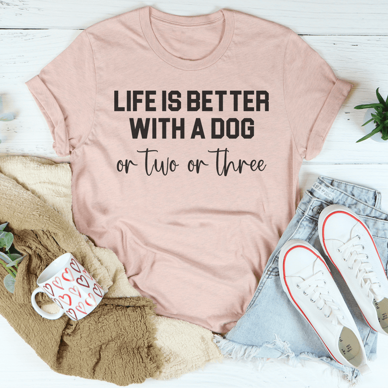 Life Is Better With A Dog On Two On Three Tee Heather Prism Peach / S Peachy Sunday T-Shirt