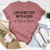 Life Is Better With A Dog On Two On Three Tee Mauve / S Peachy Sunday T-Shirt