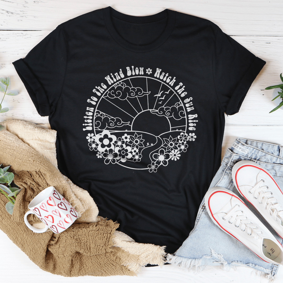 Listen To The Wind Blow Watch The Sun Rise Tee Black Heather / S Peachy Sunday T-Shirt