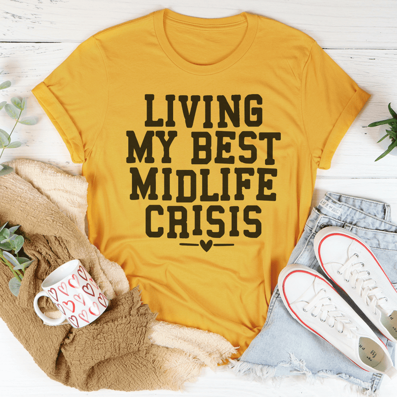 Living My Best Midlife Crisis Tee Mustard / S Peachy Sunday T-Shirt