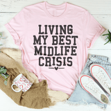 Living My Best Midlife Crisis Tee Pink / S Peachy Sunday T-Shirt