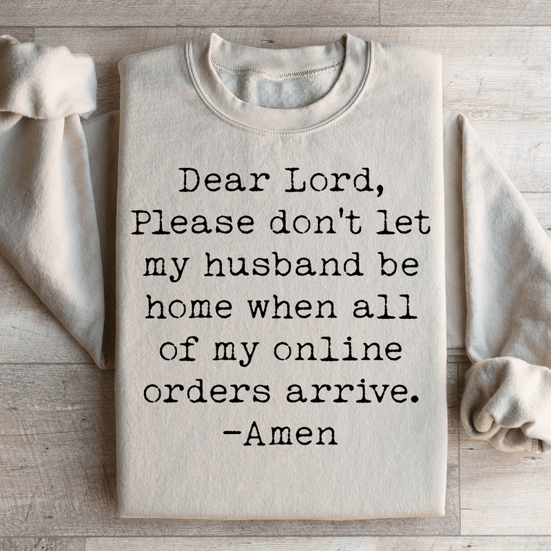 Lord Please Don't Let My Husband Be Home Sweatshirt Sand / S Peachy Sunday T-Shirt