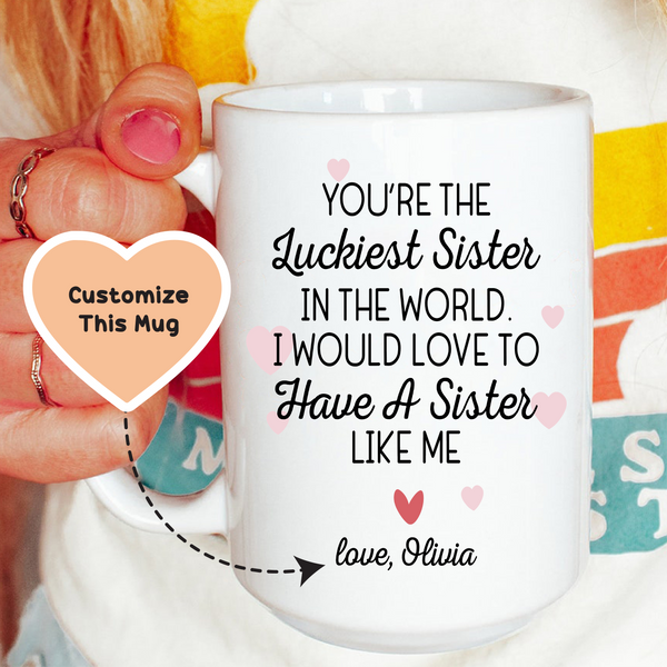 Luckiest Sister Custom Mug White / 15 oz printful T-Shirt