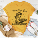 Made With Love And Some Other S* Tee Mustard / S Peachy Sunday T-Shirt