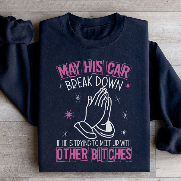 May His Car Break Down Sweatshirt Black / S Peachy Sunday T-Shirt