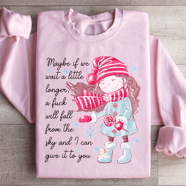 Maybe If We Wait A Little Longer A Fick Will Fall From The Sky Sweatshirt Light Pink / S Peachy Sunday T-Shirt