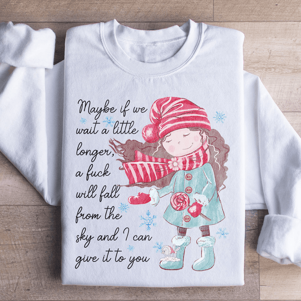 Maybe If We Wait A Little Longer A Fick Will Fall From The Sky Sweatshirt White / S Peachy Sunday T-Shirt