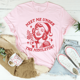 Meet Me Under The Mistletoe Tee Pink / S Peachy Sunday T-Shirt