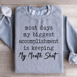 Most Days My Biggest Accomplishment Is Keeping My Mouth Shut Sweatshirt Sport Grey / S Peachy Sunday T-Shirt