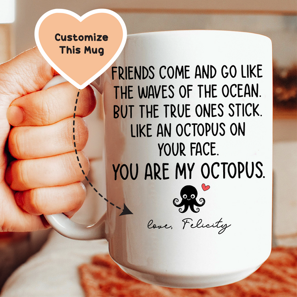 You Are My Octopus Custom Mug