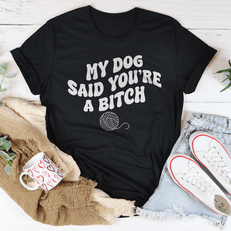 My Cat Said You're A B-tch Tee Black Heather / S Peachy Sunday T-Shirt