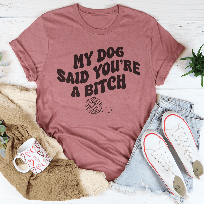 My Cat Said You're A B-tch Tee Mauve / S Peachy Sunday T-Shirt