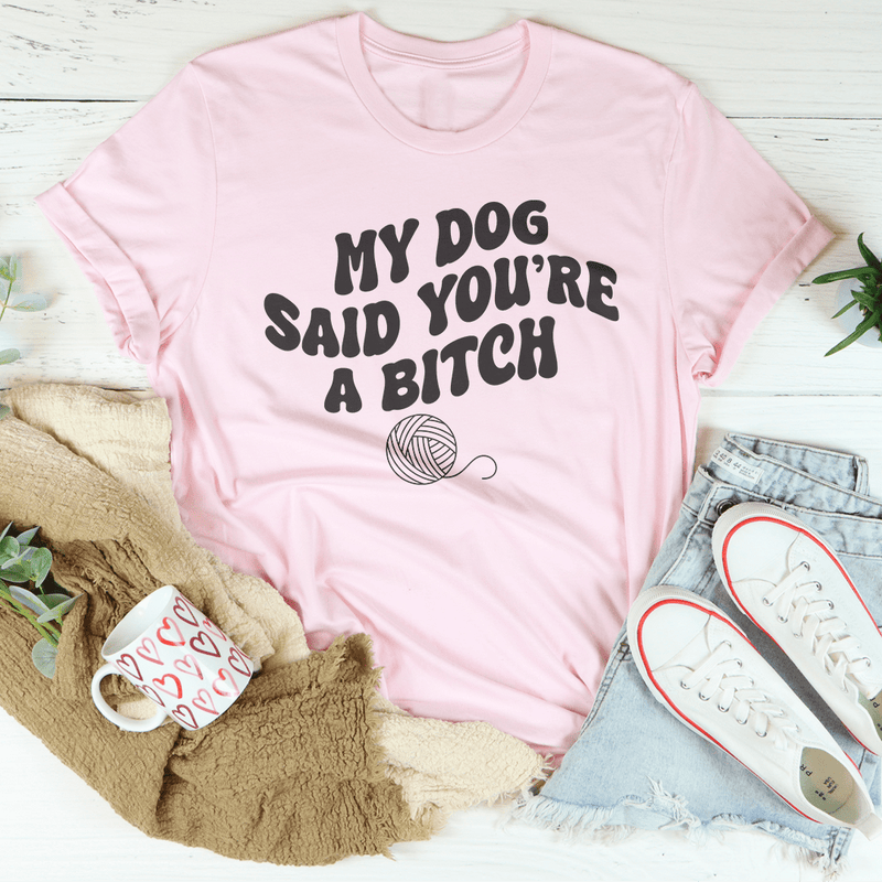 My Cat Said You're A B-tch Tee Pink / S Peachy Sunday T-Shirt