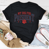 My Dog For President Tee Black Heather / S Peachy Sunday T-Shirt