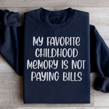 My Favorite Childhood Memory Sweatshirt Peachy Sunday T-Shirt