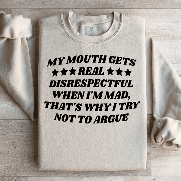 My Mouth Gets Real Disrespectful When I'm Mad Sweatshirt Peachy Sunday T-Shirt