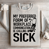 My Preferred Form Of Workplace Communication Sweatshirt Peachy Sunday T-Shirt