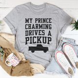 My Prince Charming Drives A Pickup Tee Peachy Sunday T-Shirt