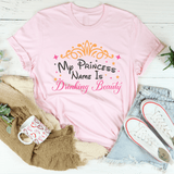 My Princess Name Is Drinking Beauty Tee Pink / S Peachy Sunday T-Shirt