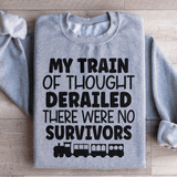 My Train Of Thought Derailed Sweatshirt Sport Grey / S Peachy Sunday T-Shirt