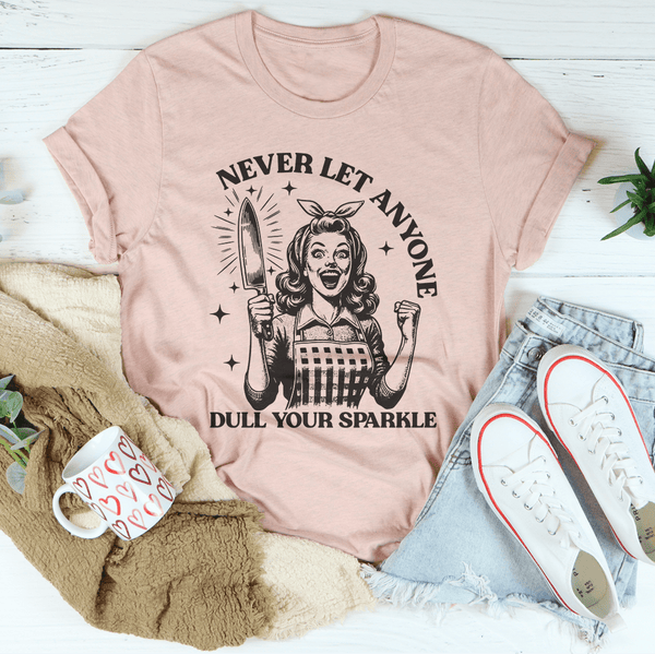 Never Let Anyone Dull Your Sparkle Tee Heather Prism Peach / S Peachy Sunday T-Shirt