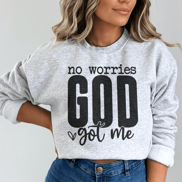 No Worries God Got Me Sweatshirt Peachy Sunday T-Shirt