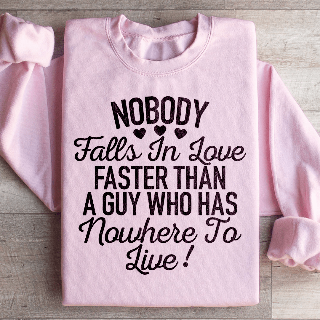 Nobody Falls In Love Faster Sweatshirt Light Pink / S Peachy Sunday T-Shirt