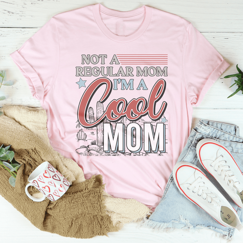 Not A Regular Mom I’m A Cool Mom Tee Pink / S Peachy Sunday T-Shirt