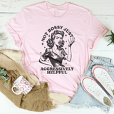 Not Bossy Just Aggressively Helpful Tee Peachy Sunday T-Shirt