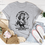 Not Bossy Just Aggressively Helpful Tee Peachy Sunday T-Shirt