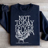 Not Today Pecker Sweatshirt Black / S Peachy Sunday T-Shirt