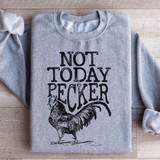 Not Today Pecker Sweatshirt Sport Grey / S Peachy Sunday T-Shirt